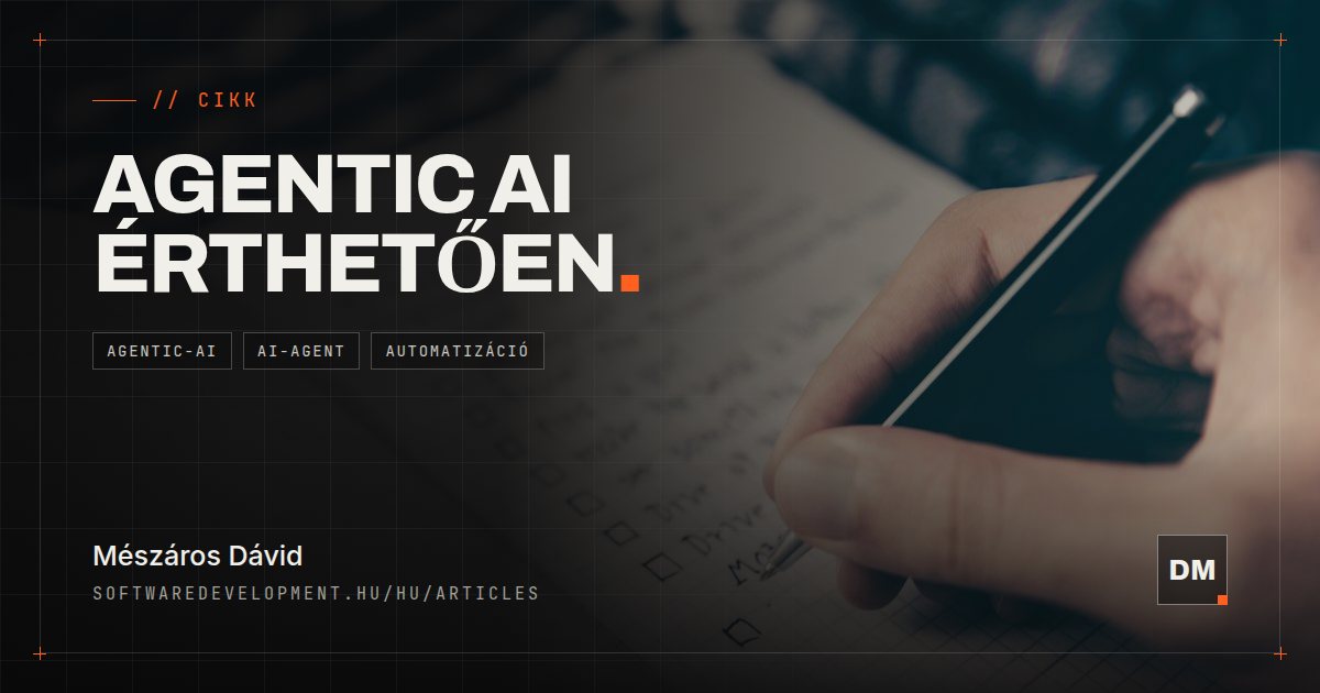 Agentic AI: hogyan működik egy AI, amely önállóan tervezi meg a feladat végrehajtását?