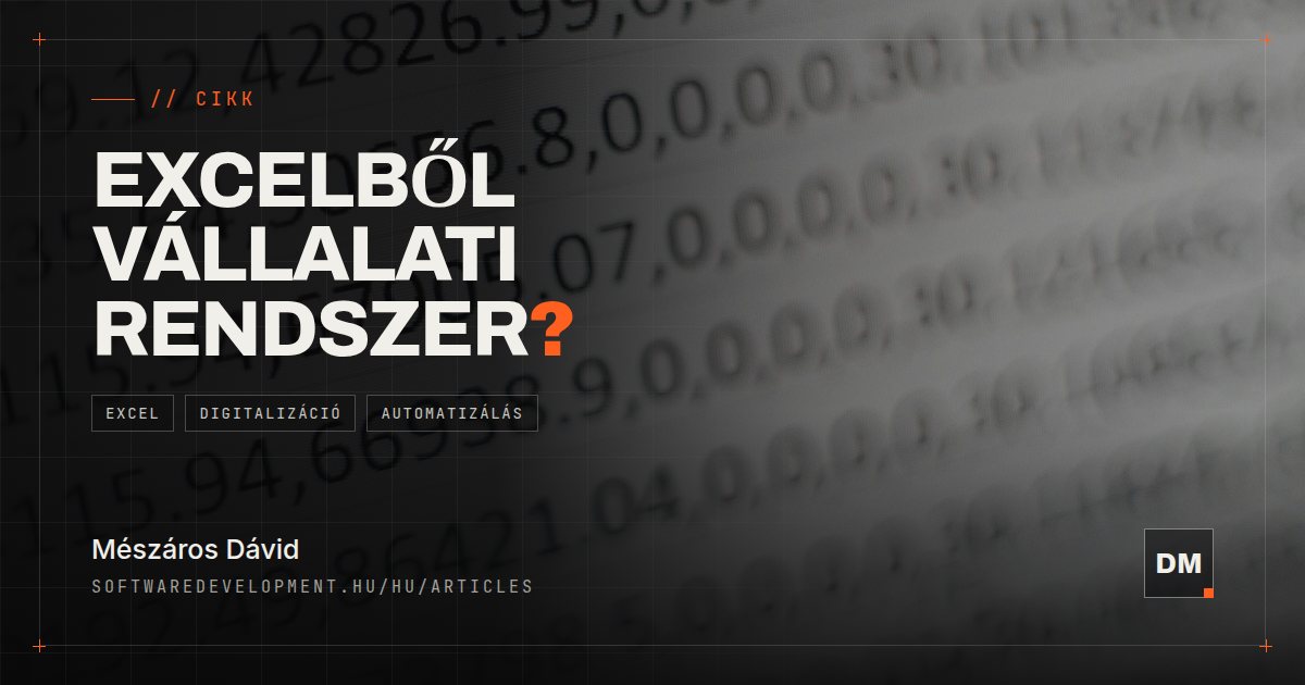 Excelből vállalati rendszer? – Mikor nő ki egy vállalkozás az Excelből?