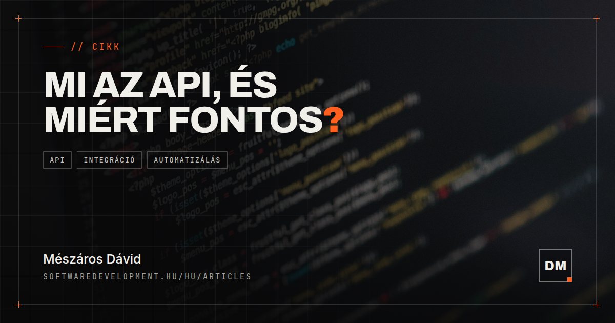 Mi az API, és miért fontos a vállalkozásod számára?