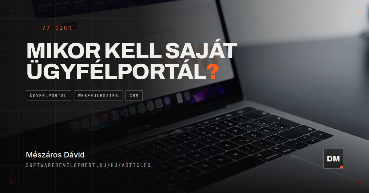Mikor érdemes saját ügyfélportált fejleszteni?